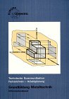 Technische Kommunikation Metalltechnik, Fachzeichnen - Arbeitsplanung, Grundbildung, Informationsband (Europa-Fachbuchreihe für metallverarbeitende Berufe) Business & Technology