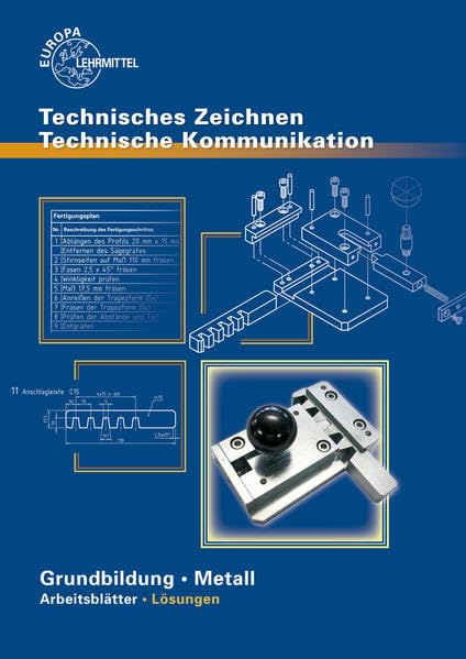 Technisches Zeichnen Technische Kommunikation Grundbildung Metall Arbeitsblätter - Lösungen Business, Finance & Career
