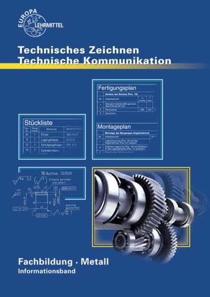 Technische Kommunikation Metall Fachbildung - Informationsband Business, Finance & Career