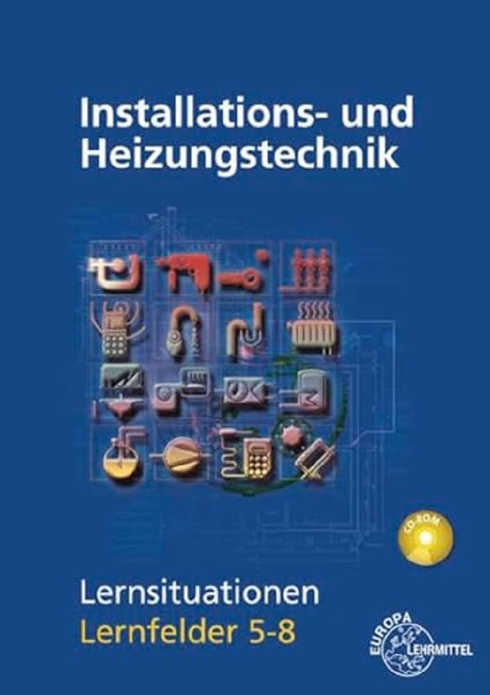 Installations- und Heizungstechnik Lernsituationen LF 5-8 Business & Technology