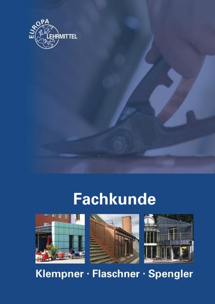 Fachkunde für Klempner, Flaschner und Spengler Business, Finance & Career