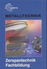 Metalltechnik Zerspantechnik Fachbildung Business & Technology Books