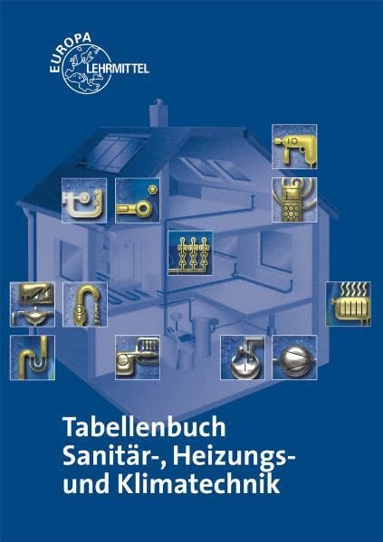 Tabellenbuch Sanitär-, Heizungs- und Klimatechnik Business, Finance & Career