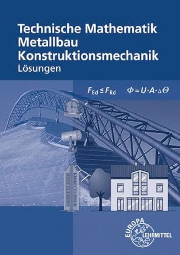 Lösungen zu 12121 und 11710 Technische Mathematik für Metallbauberufe Study Guides