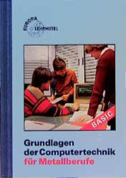 Grundlagen der Computertechnik für Metallberufe (Computertechnik /EDV für gewerblich-technische Berufe) Business, Finance & Career