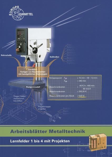 Arbeitsblätter Metalltechnik Lernfelder 1 bis 4 mit Projekten Business, Finance & Career