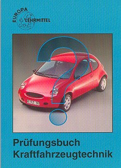 Prüfungsbuch Kraftfahrzeugtechnik (Europa-Fachbuchreihe Kraftfahrzeugtechnik) Business & Technology