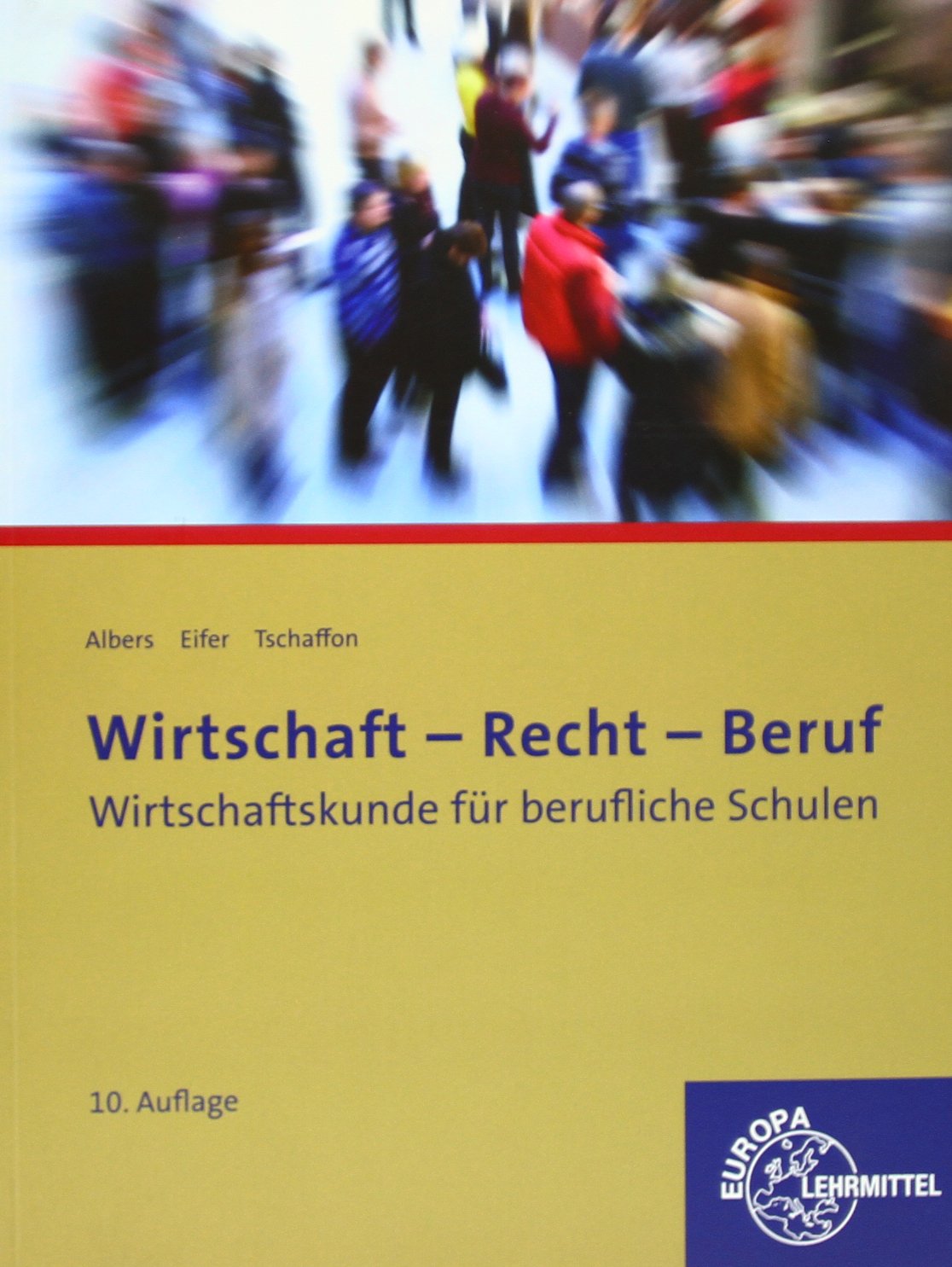 Wirtschaft - Recht - Beruf: Wirtschaftskunde für berufliche Schulen Study Guides