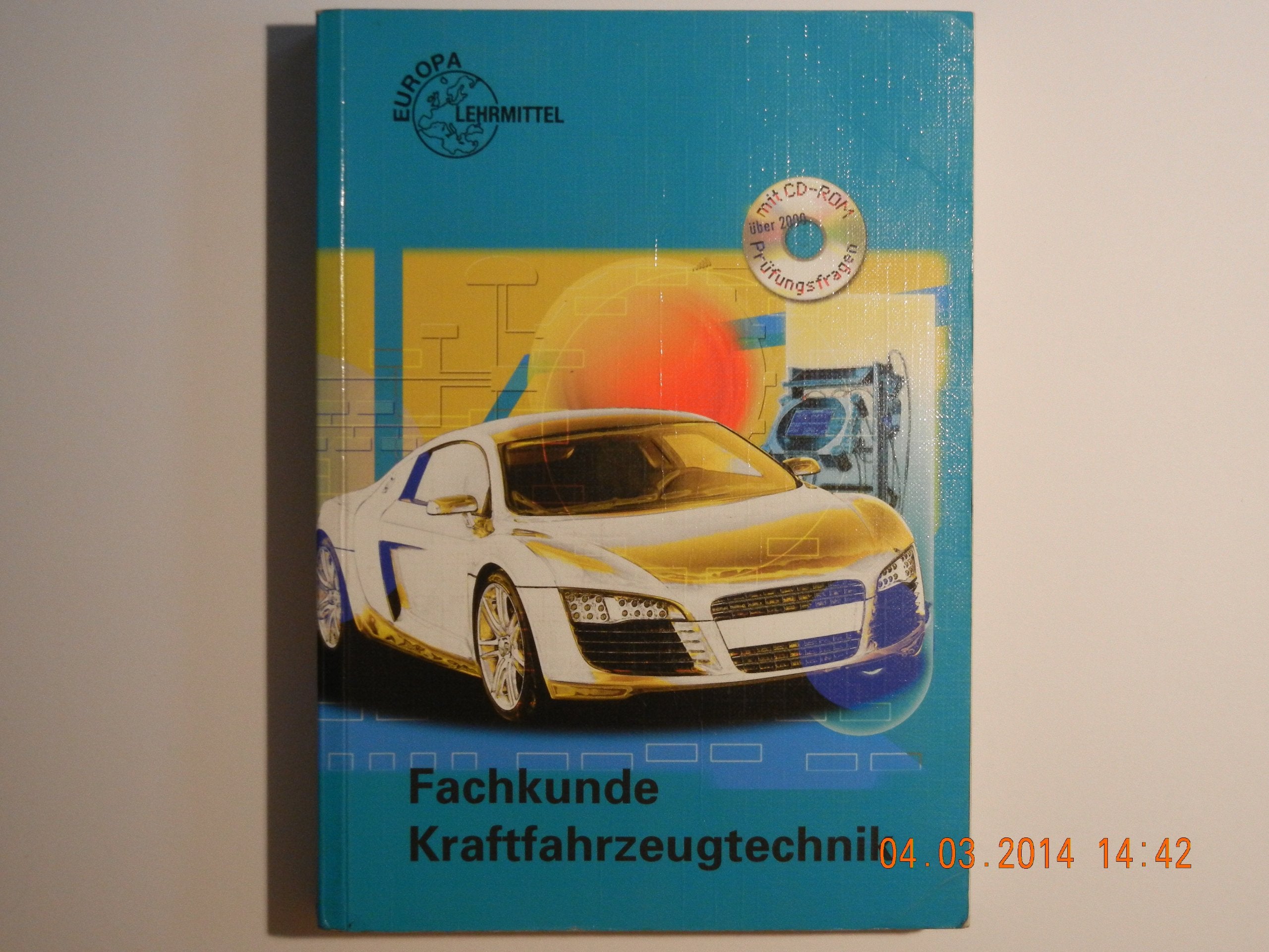 Fachkunde Kraftfahrzeugtechnik mit CD-ROM (Europa-Fachbuchreihe Kraftfahrzeugtechnik) Business, Finance & Career
