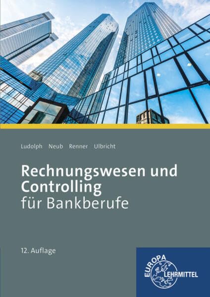 Rechnungswesen und Controlling für Bankberufe Business & Technology