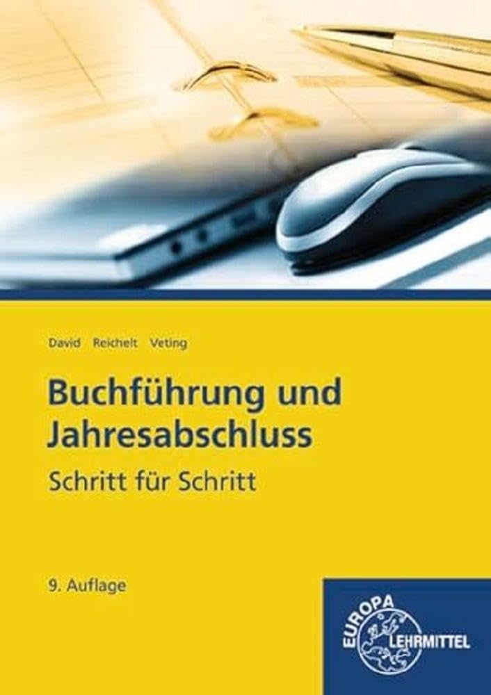 Buchführung und Jahresabschluss: Schritt für Schritt Business, Finance & Career