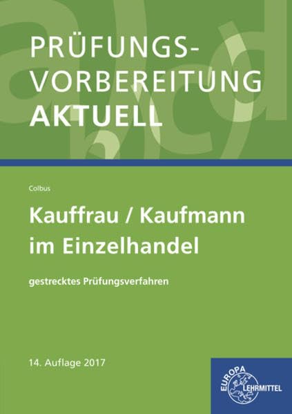 Prüfungsvorbereitung aktuell - Kauffrau/Kaufmann im Einzelhandel: gestrecktes Prüfungsverfahren Professional & Reference Books