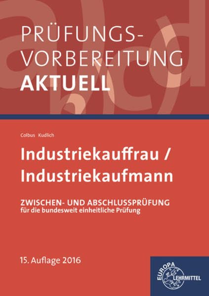 Prüfungsvorbereitung aktuell - Industriekauffrau/-mann Business, Finance & Career