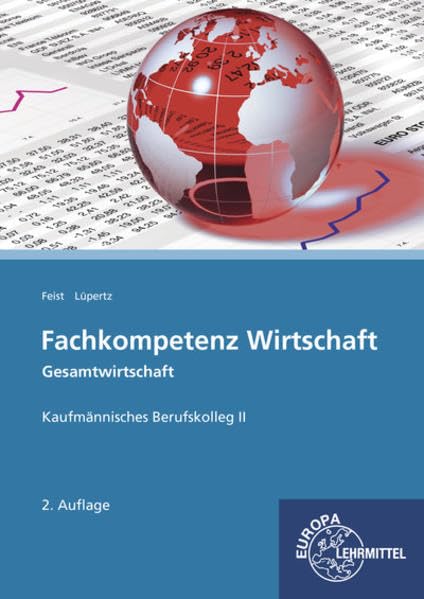 Fachkompetenz Wirtschaft - Gesamtwirtschaft: Kaufmännisches Berufskolleg II Business, Finance & Career
