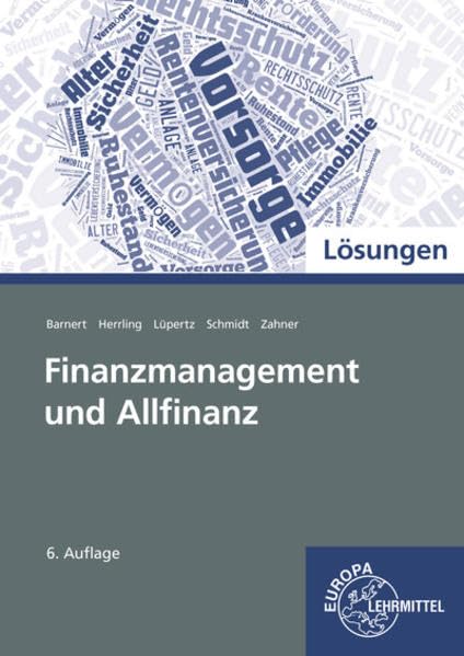 Lösungen zu 98764: Lösungen zu Finanzmanagement und Allfinanzangebote. Business, Finance & Career