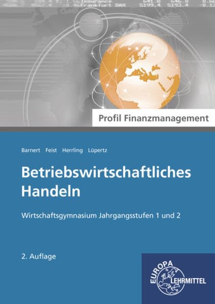 Betriebswirtschaftliches Handeln - Profil Finanzmanagement: Wirtschaftsgymnasium Jahrgangsstufen 1 und 2 Study Guides