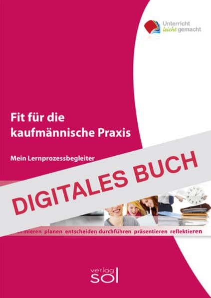 Fit für die kaufmännische Praxis: Mein Lernprozessbegleiter Business, Finance & Career