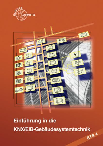 Product Image: Einführung in die KNX/EIB-Gebäudesystemtechnik ETS4