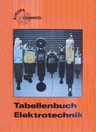 Tabellenbuch Elektrotechnik: Tabellen, Formeln, Din-Normen, VDE-Bestimmungen, Rechnen, Fachkunde, Zeichnen, Werkstoffkunde (Europa-Fachbuchreihe Elektrotechnik) Mathematics