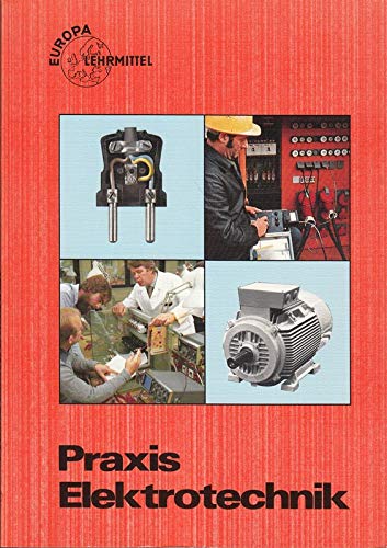 Praxis Elektrotechnik (Europa-Fachbuchreihe Elektrotechnik) Study Guides