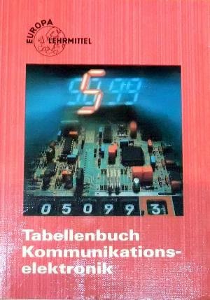 Tabellenbuch Kommunikationselektronik (ohne Formelsammlung) (Europa-Lehrsystem Elektronik) Business & Technology