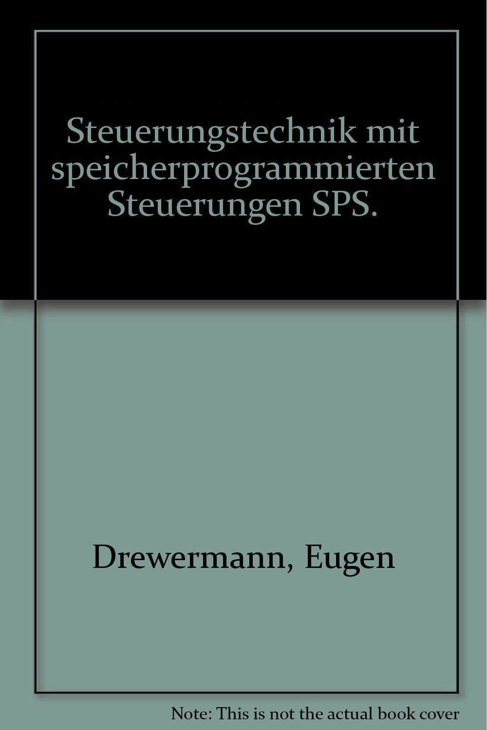 Steuerungstechnik mit speicherprogrammierten Steuerungen SPS: Ein Lehr- und Übungsbuch für Ausbildung und Praxis (Europa-Fachbuchreihe Elektrotechnik) Mathematics