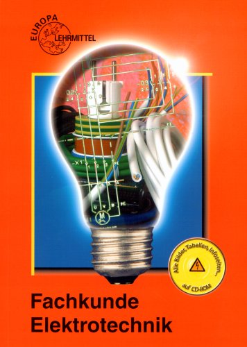 Fachkunde Elektrotechnik (Europa-Fachbuchreihe für elektrotechnische und elektronische Berufe) mit CD-ROM Business, Finance & Career