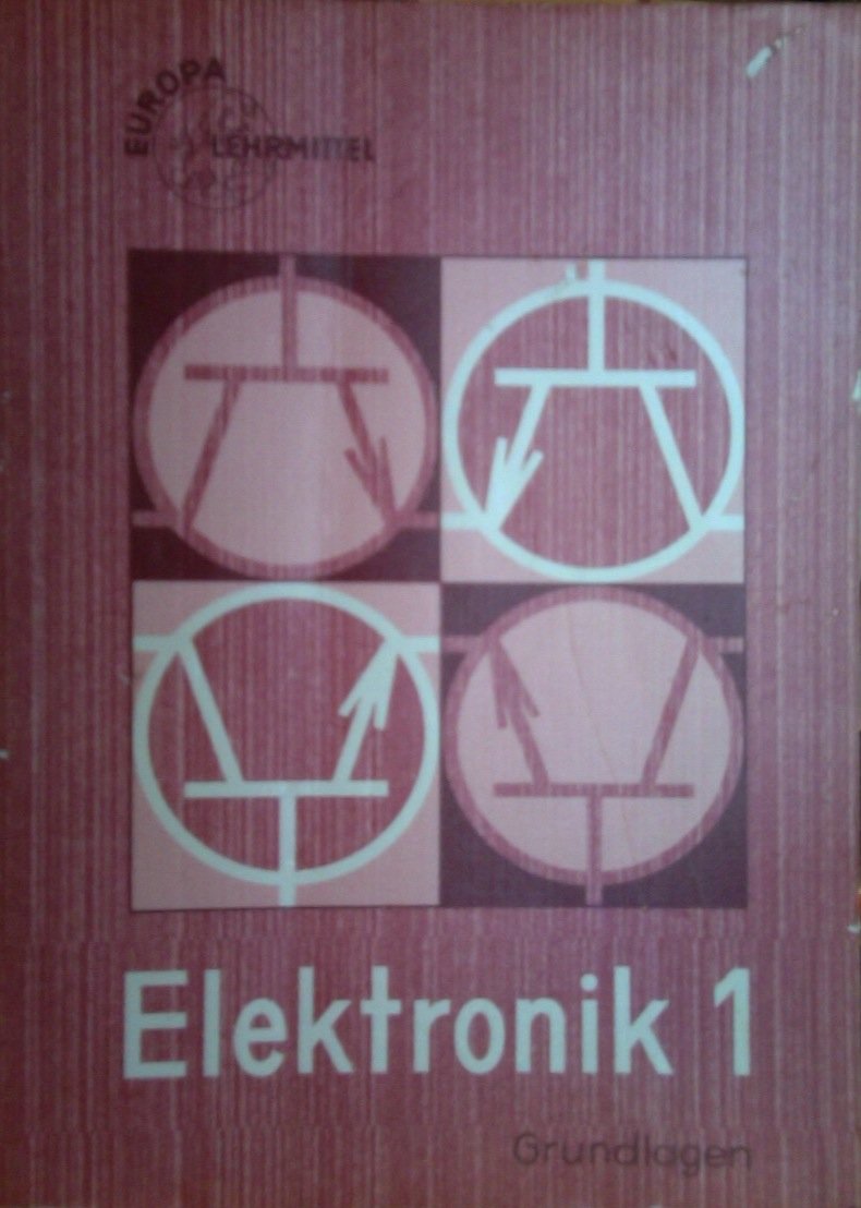 Europa-Fachbuchreihe : für Elektrotechnik u.d. Lehrsystem Elektronik Teil 1. Grundlagen-Elektronik Books