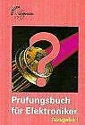 Prüfungsbuch für Elektroniker: Ausgabe I Books