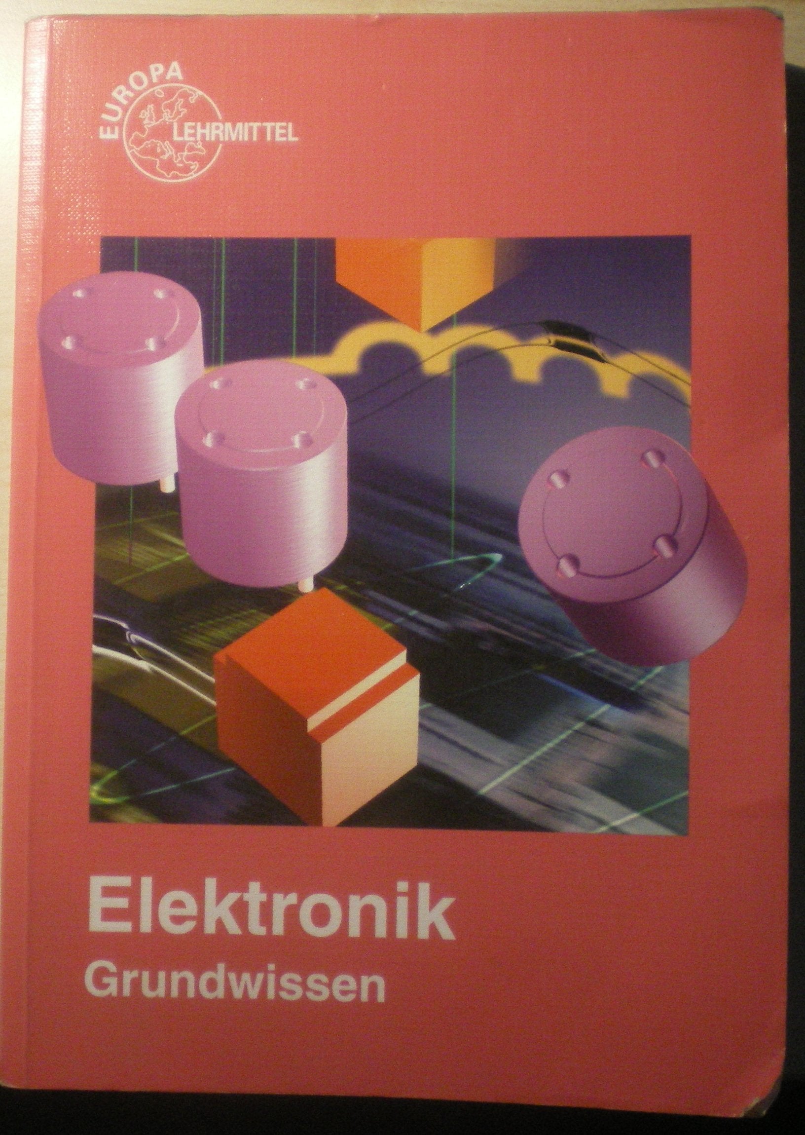 Elektronik Grundwissen: Berufliche Bildung für die Elektroberufe Business, Finance & Career