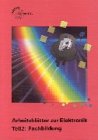 Arbeitsblätter zur Elektronik, Tl.2, Fachbildung Study Guides