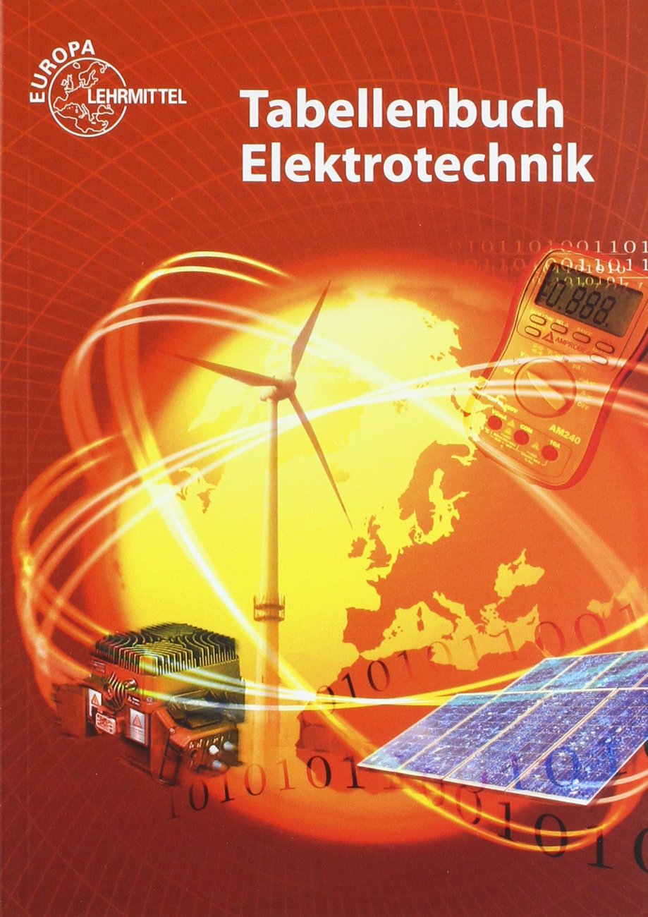 Tabellenbuch Elektrotechnik: Tabellen - Formeln - Normenanwendungen Business, Finance & Career