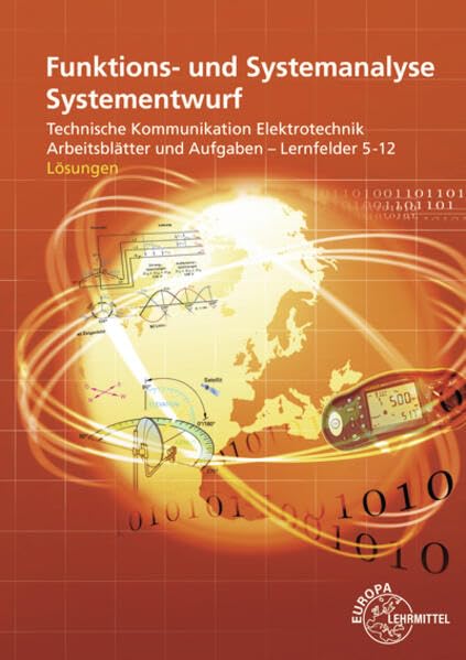 Lösungen zu 35911 Funktions- und Systemanalyse, Systementwurf: Technische Kommunikation - Arbeitsblätter Lernfelder 5-12 Study Guides