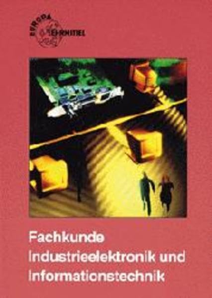 Fachkunde Industrieelektronik und Informationstechnik (Europa-Lehrsystem Elektronik) Education & Training