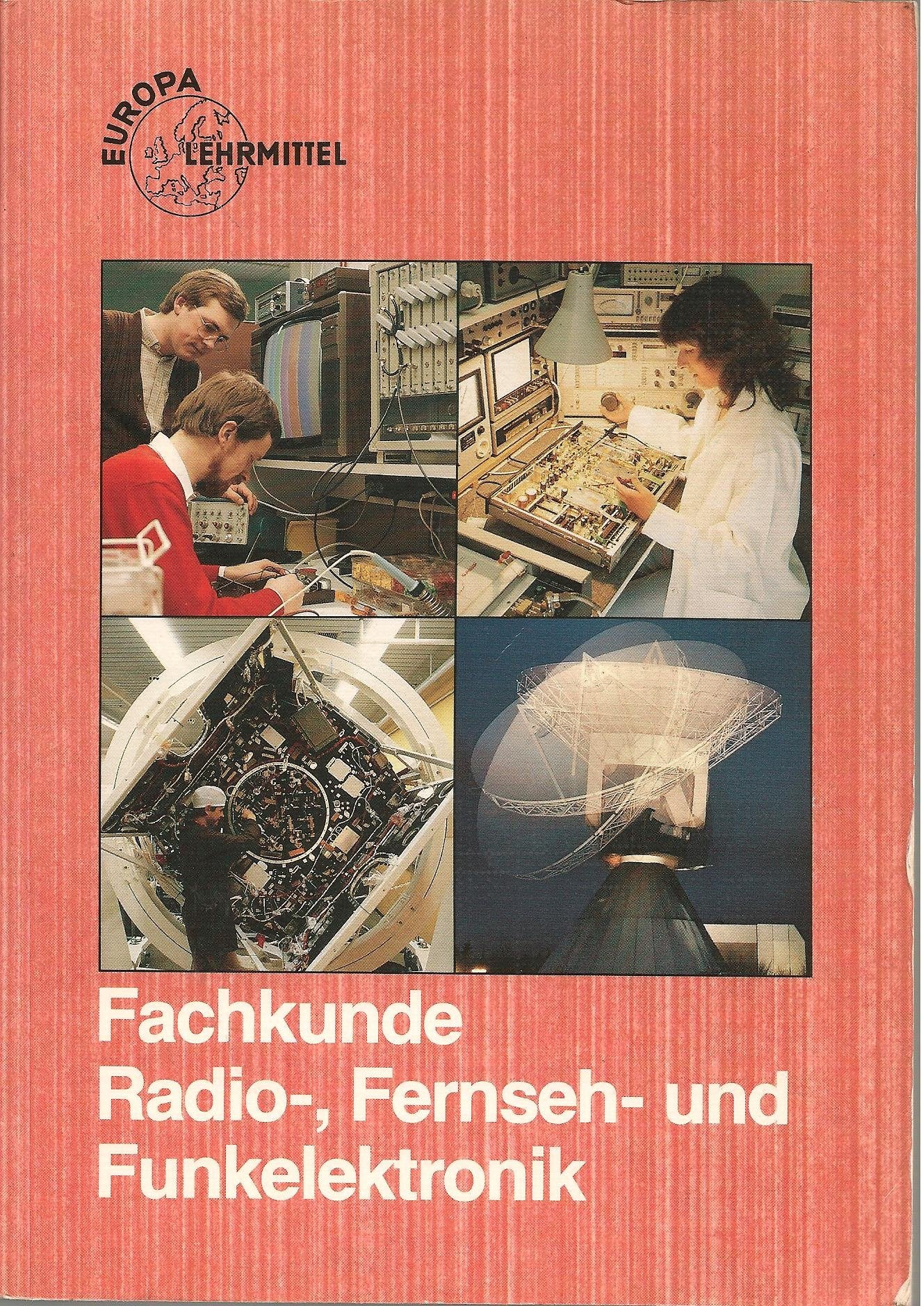 Fachkunde Radio-, Fernseh- und Funkelektronik (Europa-Lehrsystem Elektronik) Business & Technology