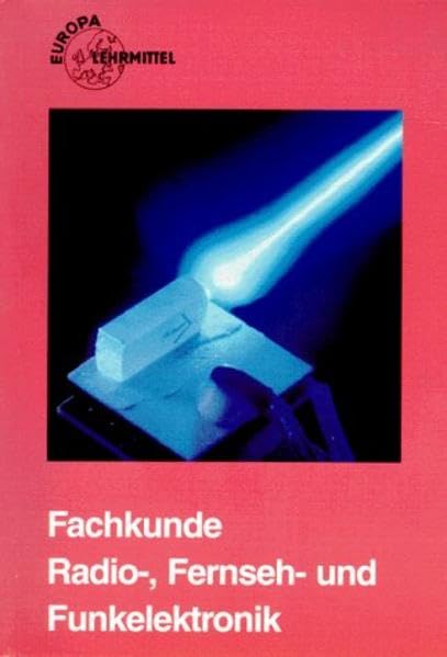 Fachkunde Radio-, Fernseh- und Funkelektronik (Europa-Lehrsystem Elektronik) Business, Finance & Career