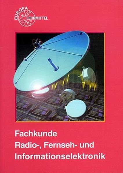 Fachkunde Radio-, Fernseh- und Informationselektronik (Europa-Lehrsystem Elektronik) Business & Technology