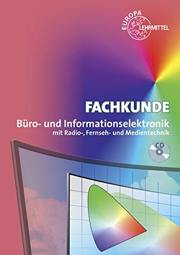 Fachkunde Büro- und Informationselektronik: mit Radio-, Fernseh- und Medientechnik Computer Science
