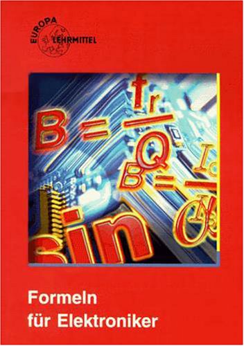 Formeln für Elektroniker (Europa-Lehrsystem Elektronik) Mathematics