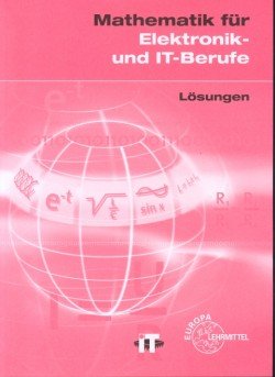 Mathematik für Elektronik- und IT-Berufe Methodische Lösungswege Business, Finance & Career
