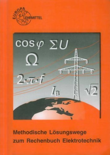 Rechenbuch Elektrotechnik: Lehr- und Übungsbuch / Methodische Lösungswege Business & Technology