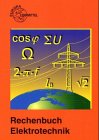 Rechenbuch Elektrotechnik: Lehr- und Übungsbuch Business & Technology