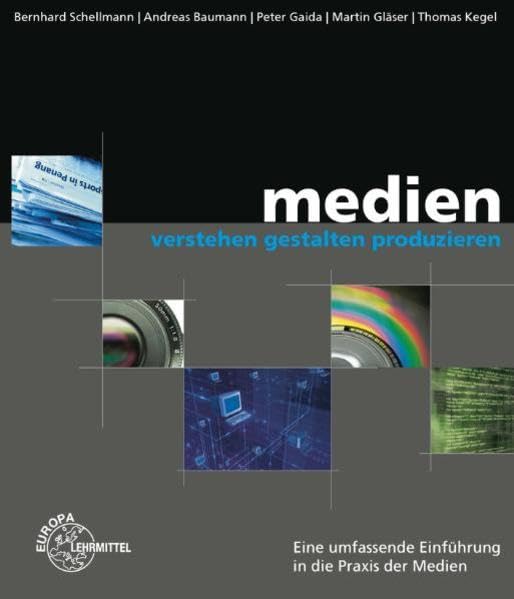 Medien verstehen - gestalten - produzieren Business, Finance & Career