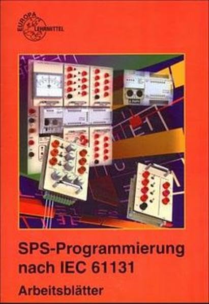 SPS Programmierung nach IEC 61131. Arbeitsblätter. (Lernmaterialien) Business, Finance & Career