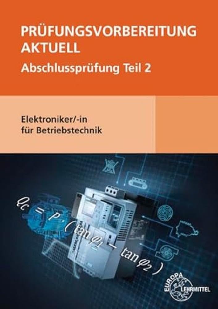 Prüfungsvorbereitung aktuell - Elektroniker/-in für Betriebstechnik: Abschlussprüfung Teil 2 Study Guides