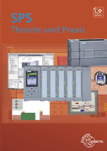 SPS Theorie und Praxis: mit Übungsaufgaben und Programmier- und Simulationssoftware Study Guides