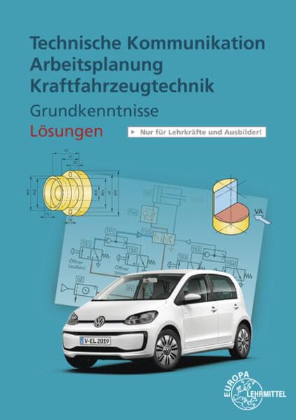 Lösungen zu 21910 Technische Kommunikation Arbeitsplanung KFZ Grundkenntnisse Study Guides