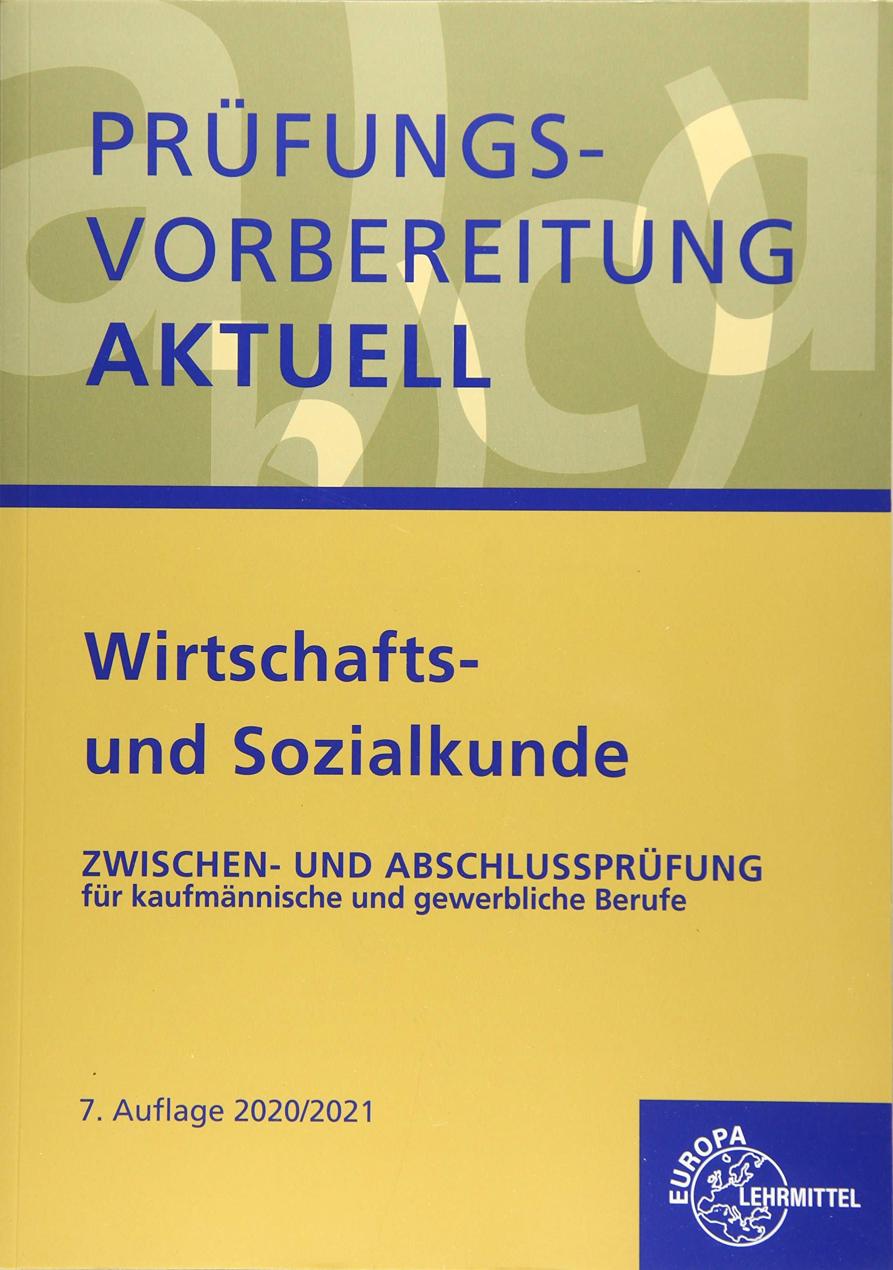Prüfungsvorbereitung aktuell - Wirtschafts- und Sozialkunde: Zwischen- und Abschlussprüfung für kaufmännische und gewerbliche Berufe Study Guides