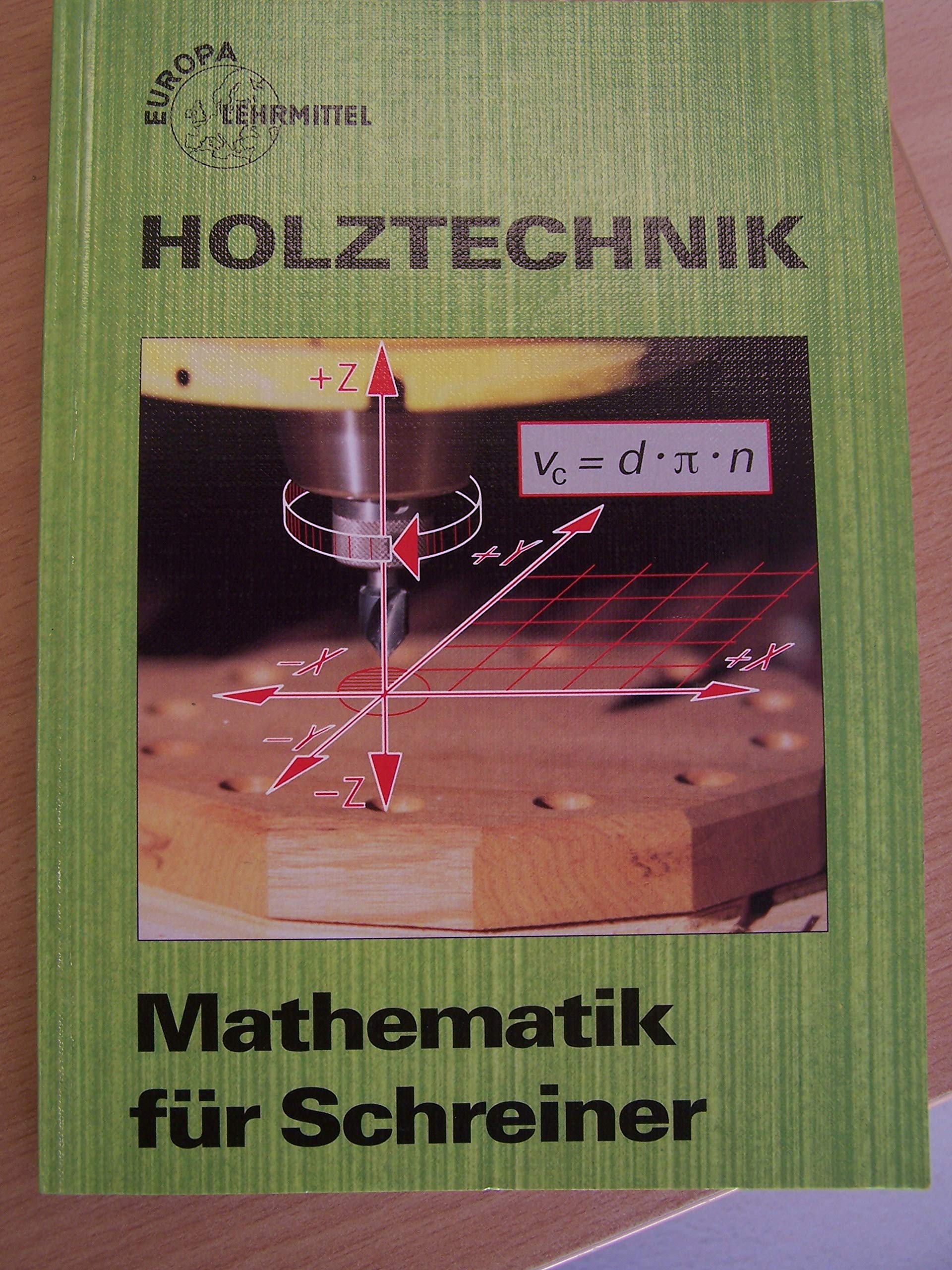Mathematik für Schreiner (Europa-Fachbuchreihe für holzverarbeitende Berufe) Mathematics