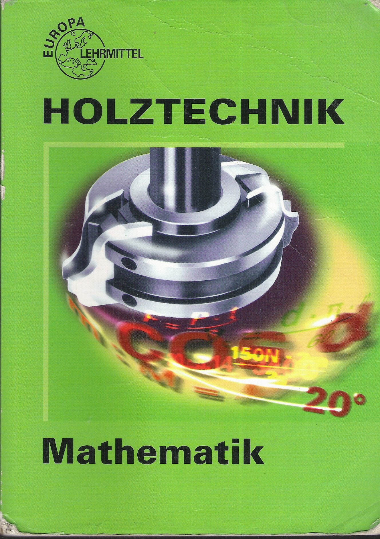 Holztechnik, Mathematik (Europa-Fachbuchreihe für holzverarbeitende Berufe) Mathematics